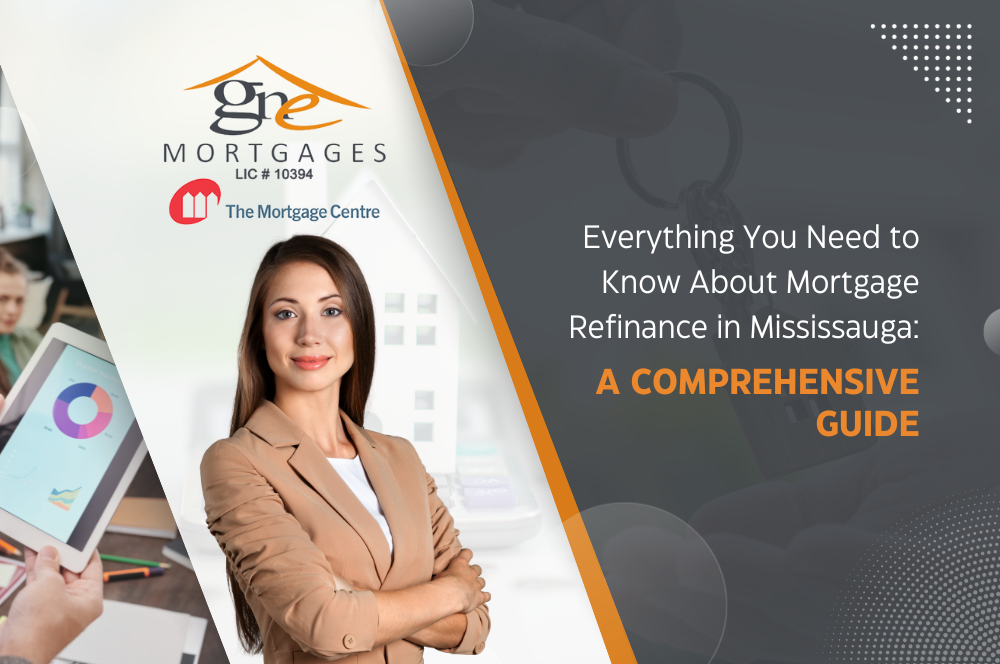 Everything You Need to Know About Mortgage Refinance in Mississauga