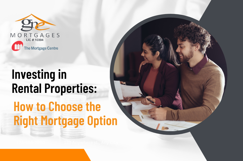 Investing in Rental Properties: How to Choose the Right Mortgage