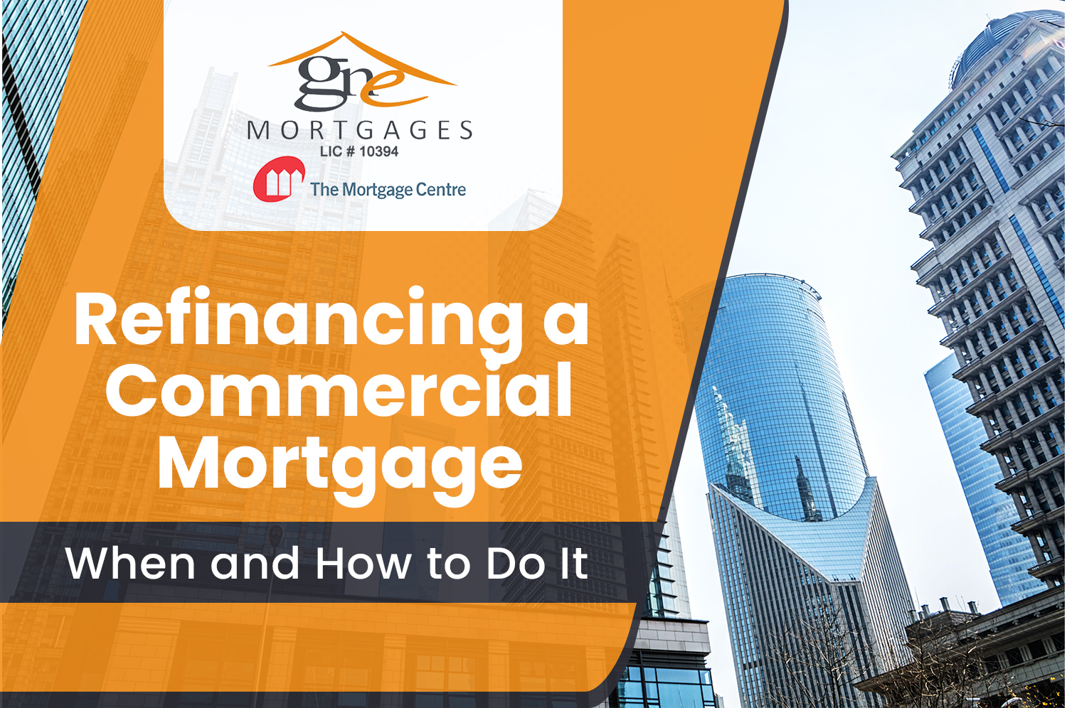 Refinancing a Commercial Mortgage: When and How to Do It